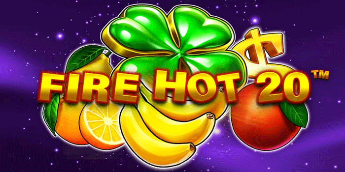 Trik Spin Gacor Pemula Slot Fire Hot 20