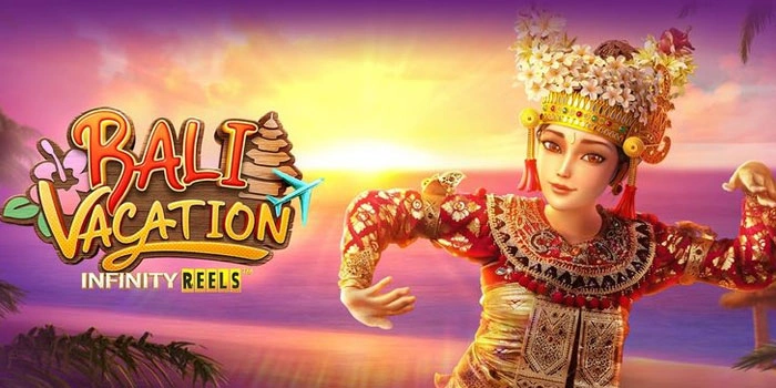 Cara Bermain Slot Bali Vacation Dengan Peluang Jackpot Tinggi