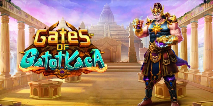 Rahasia Free Spin Berlimpah di Slot Gates of Gatot Kaca